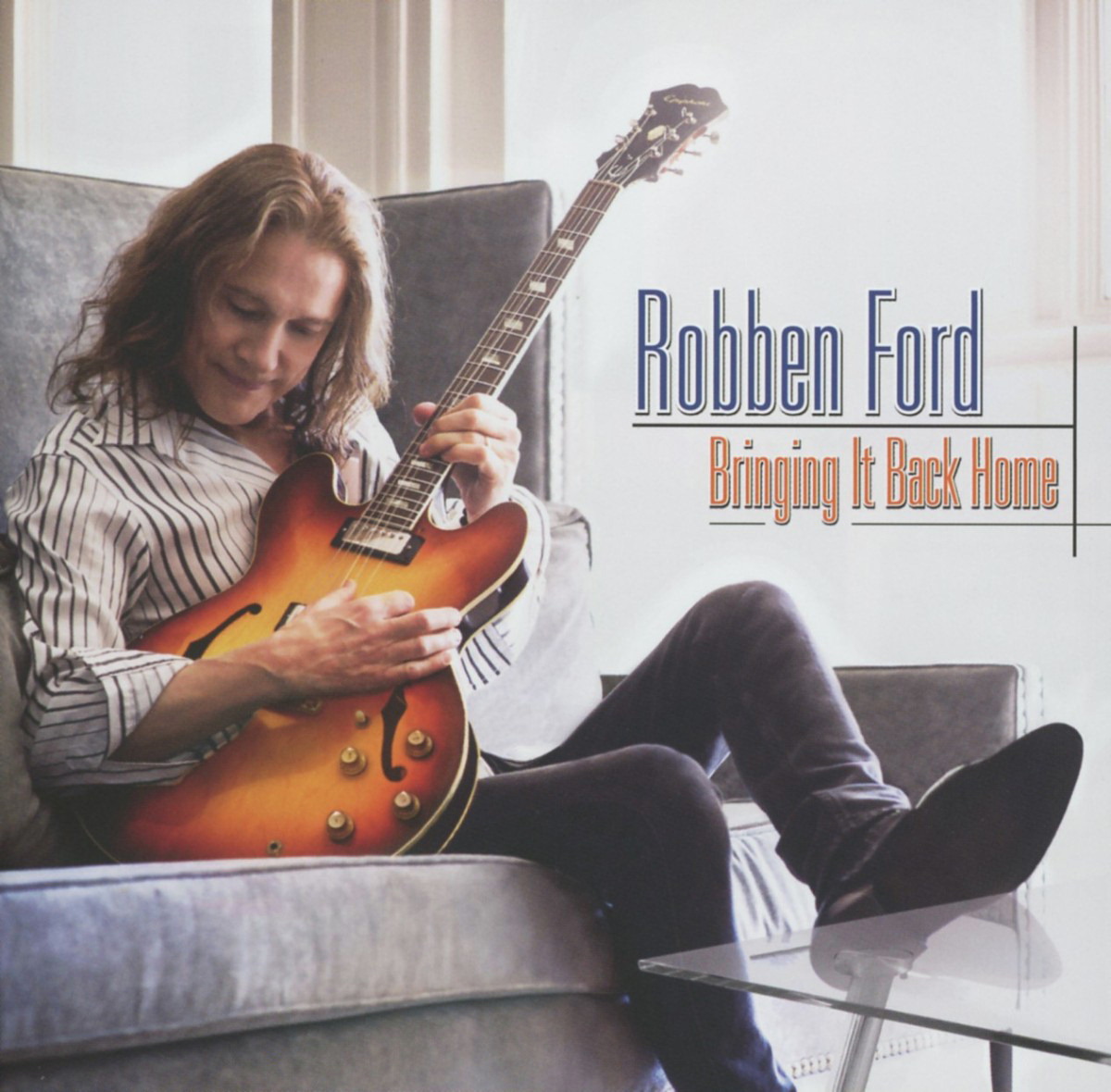 Robben Ford – Bringing It Back Home