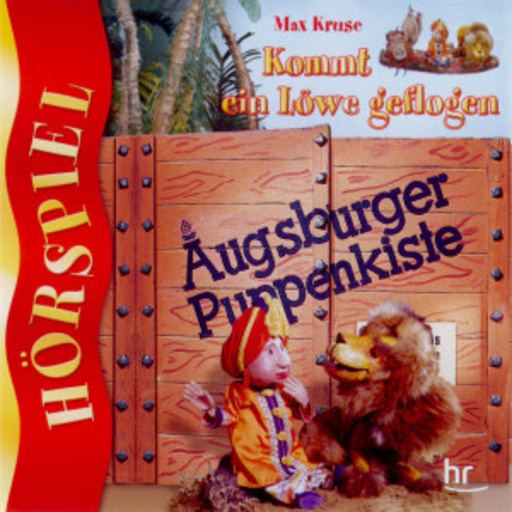 Karin Dieck – Augsburger Puppenkiste - Kommt ein Löwe geflogen