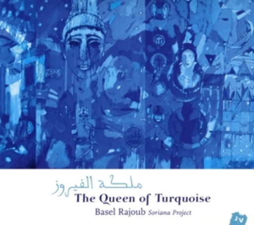 Basel Rajoub/Soriana Project – The Queen Of Turquoise