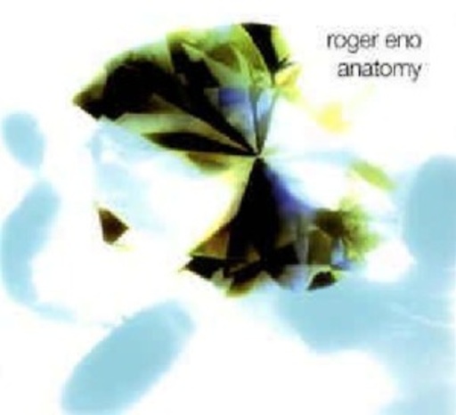 Roger Eno – Anatomy