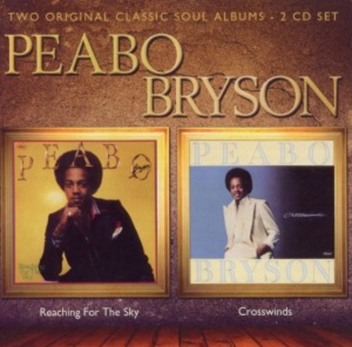 Peabo Bryson – Reaching For The Sky/Crosswinds