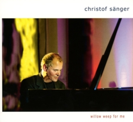 Christof Sänger – Willow Weep For Me
