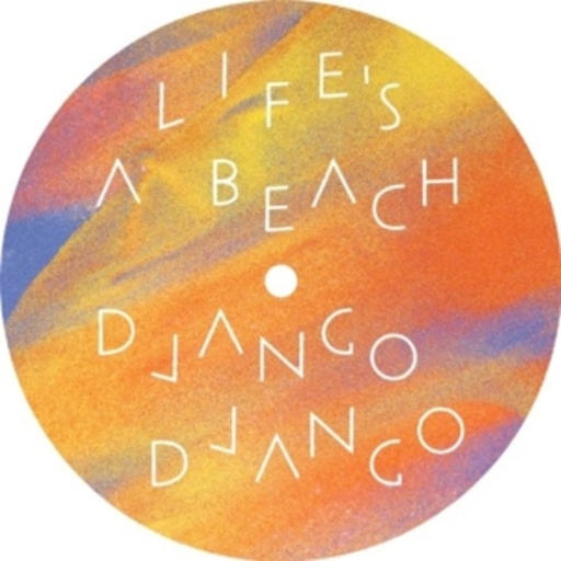 Django Django – Lifes A Beach