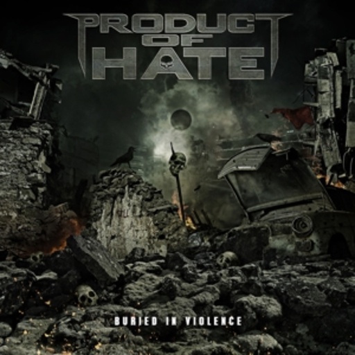 Product Of Hate – Buried In Violence