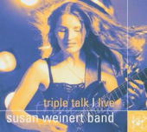 Susan Weinert Band – Triple Talk - Live