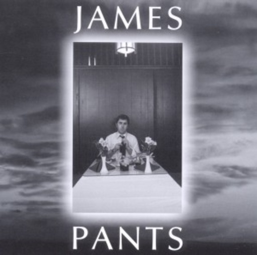 James Pants – James Pants