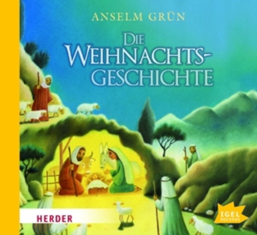 Anselm Grün – Die Weihnachtsgeschichte