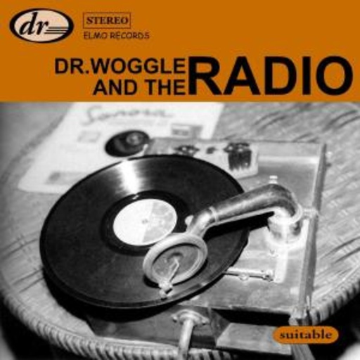 Dr. Woggle & The Radio – Suitable
