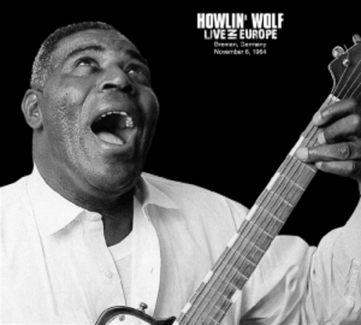 Howlin' Wolf – Live In Europe