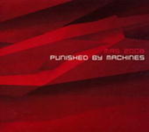 Mas 2008 – Punished By Machines