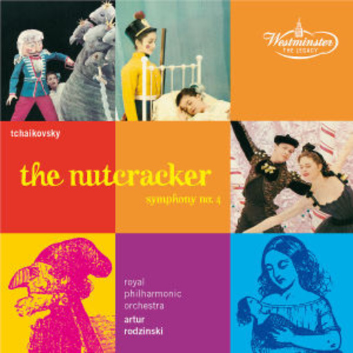 Royal Philharmonic Orchestra/Artur Rodzinski – Tschaikowsky: The Nutcracker/Symphony No. 4