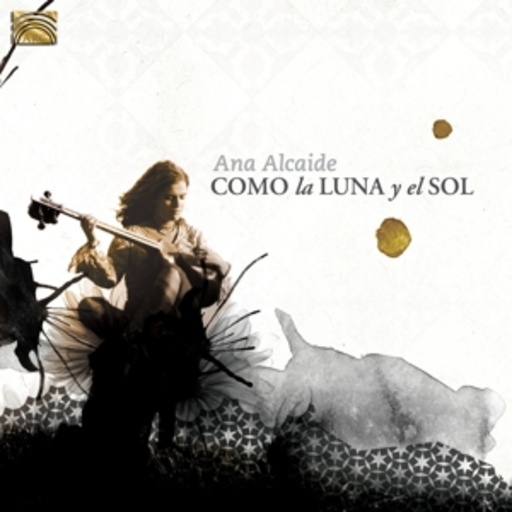 Ana Alcaide – Como La Luna Y El Sol