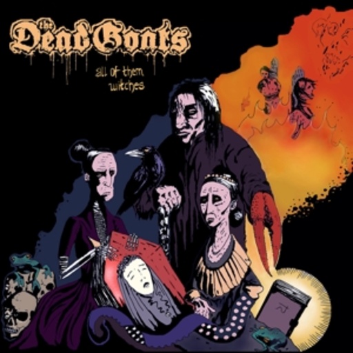 The Dead Goats – All Of Them Witches