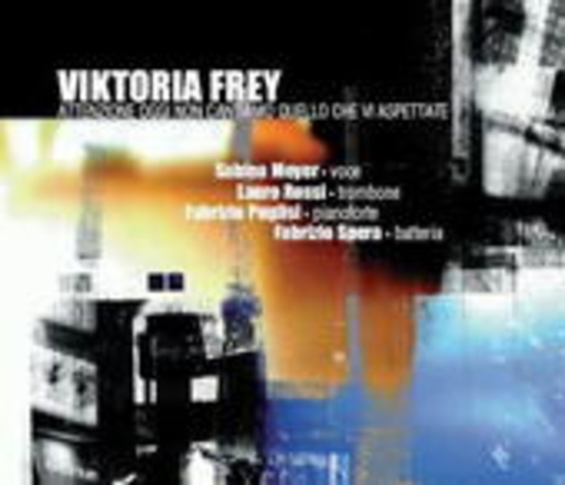 Viktoria Frey – Attenzione, Oggi Non Cantiamo