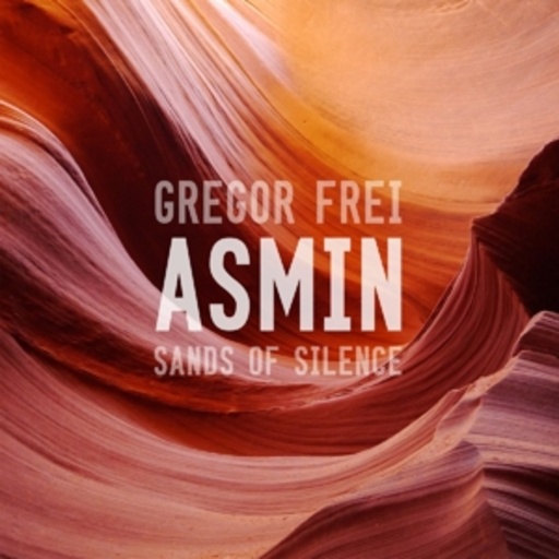 Gregor Frei/Asmin – Sands Of Silence