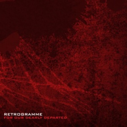 Retrogramme – For Our Dearly Departed