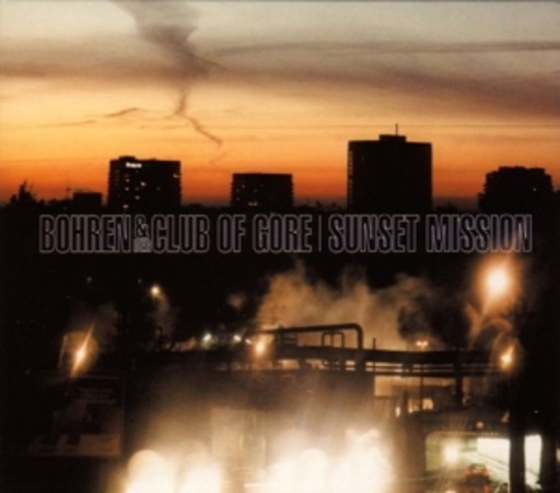 Bohren & Der Club Of Gore – Sunset Mission