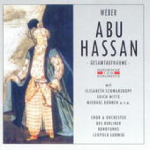 Elisabeth Schwarzkopf/Erich Witte/Michael Bohnen/... – Abu Hassan (Historische Aufnahme 1944)