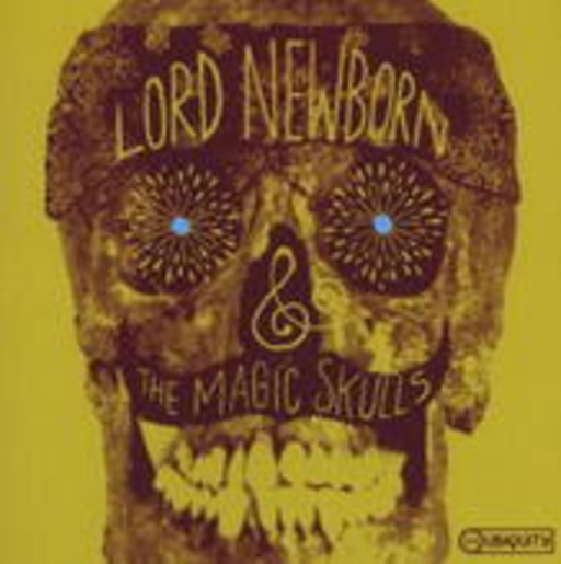 Lord Newborn & The Magic Skulls – Lord Newborn & The Magic Skulls