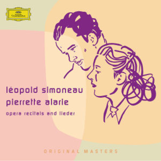 Léopold Simoneau/Pierrette Alarie – Opera Recitals And Lieder