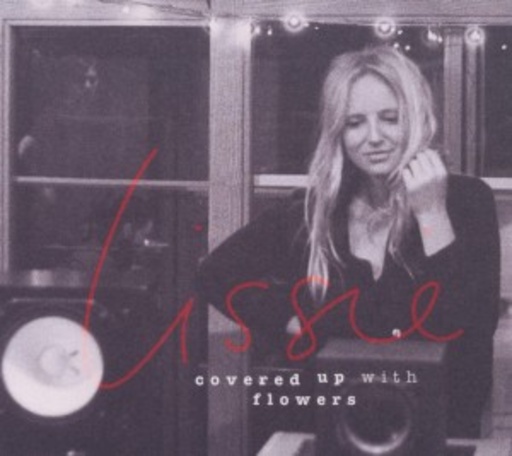 Lissie – Covered Up With Flowers