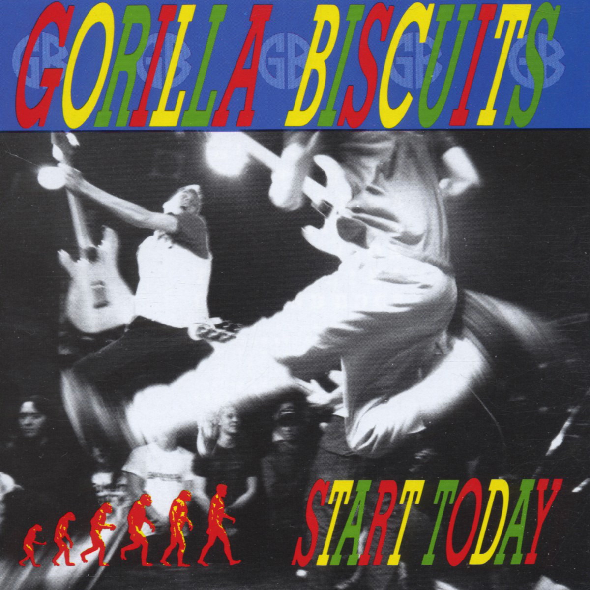 Gorilla Biscuits – Start Today