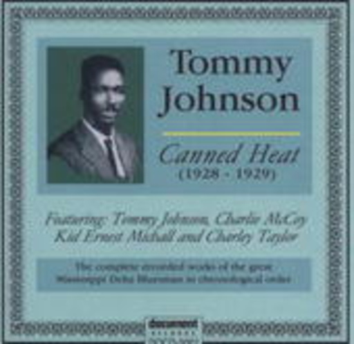 Tommy Johnson – Canned Heat - Complete Recorded Works (1928-1929)