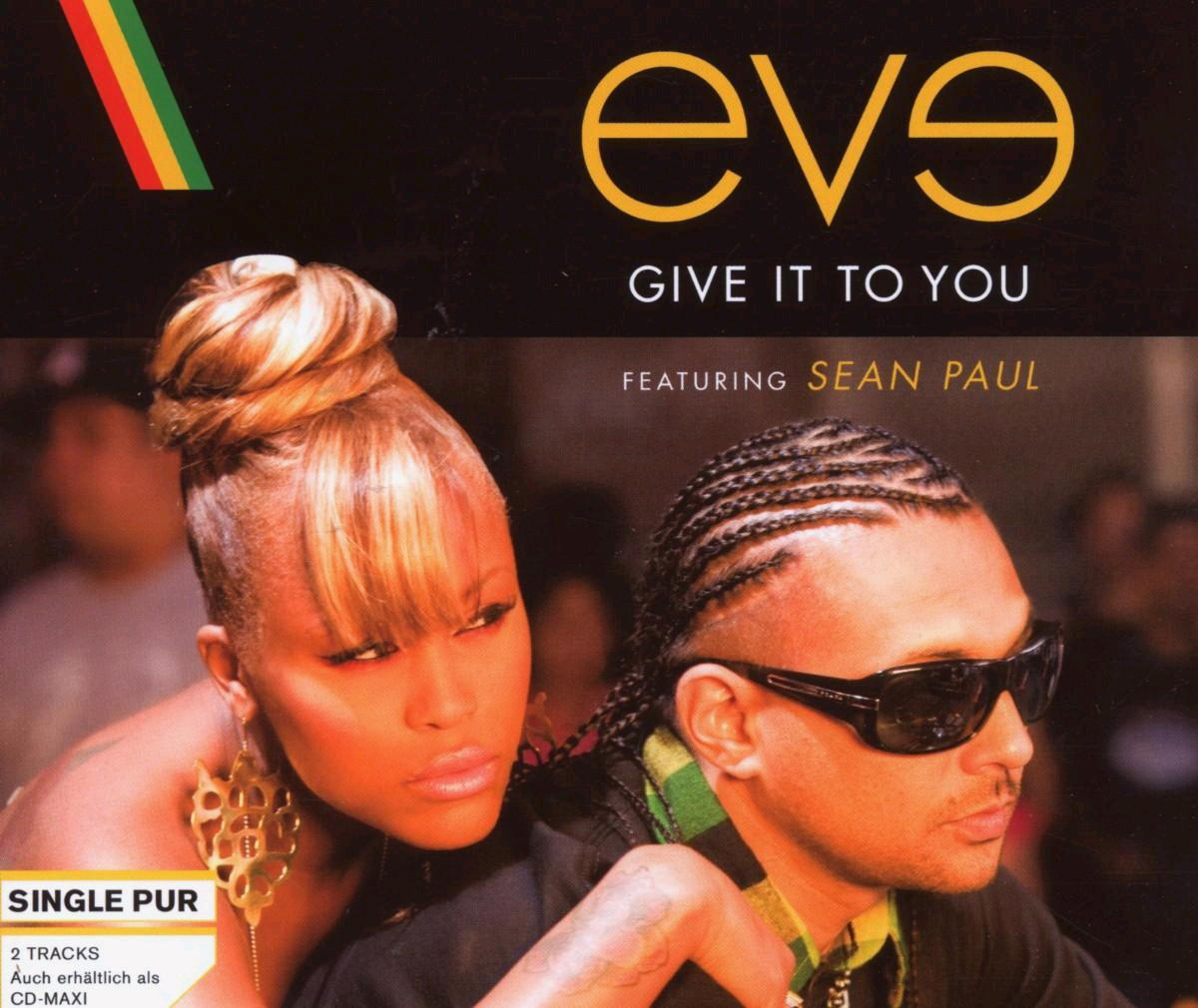Eve feat. Sean Paul – Give It To You