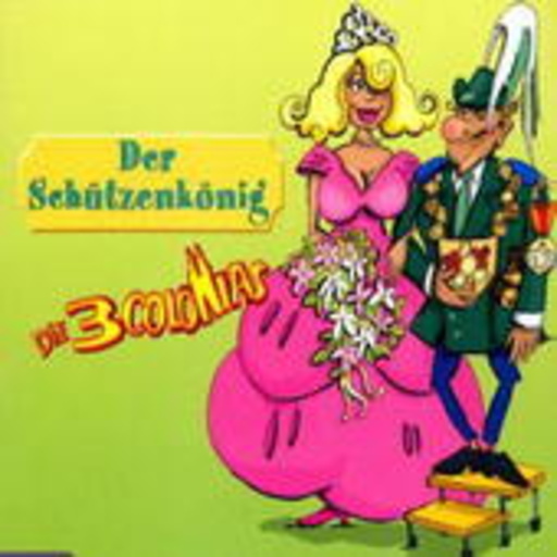Die 3 Colonias – Der Schützenkönig