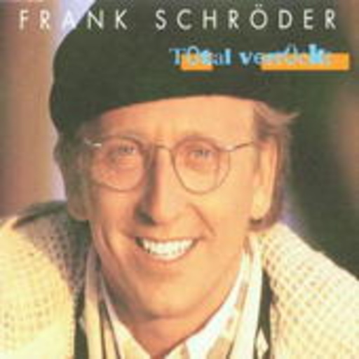 Frank Schröder – Total verrückt