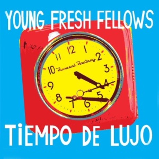 Young Fresh Fellows – Tiempo De Lujo