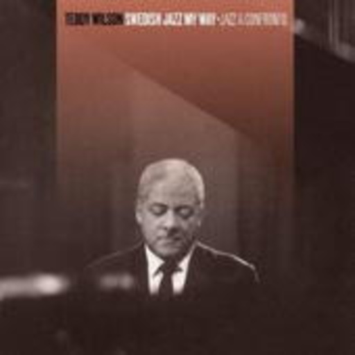 Teddy Wilson – Swedish Jazz My Way & Jazz A Confronto
