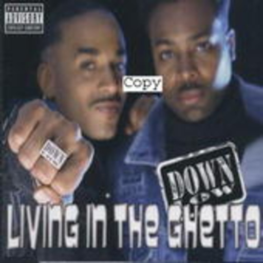 Down Low – Living In The Ghetto