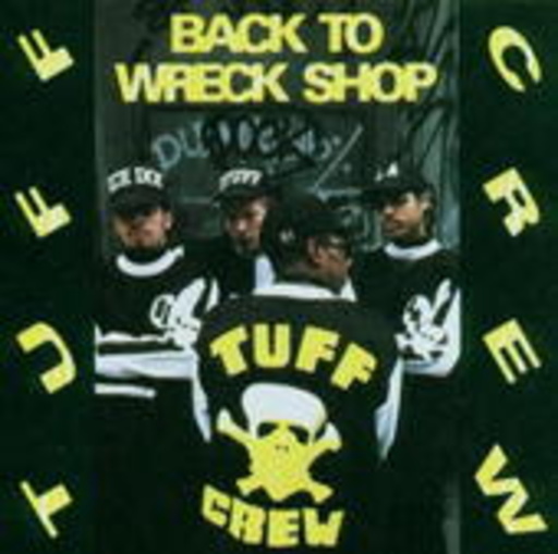 Tuff Crew – Back To Wreck Shop