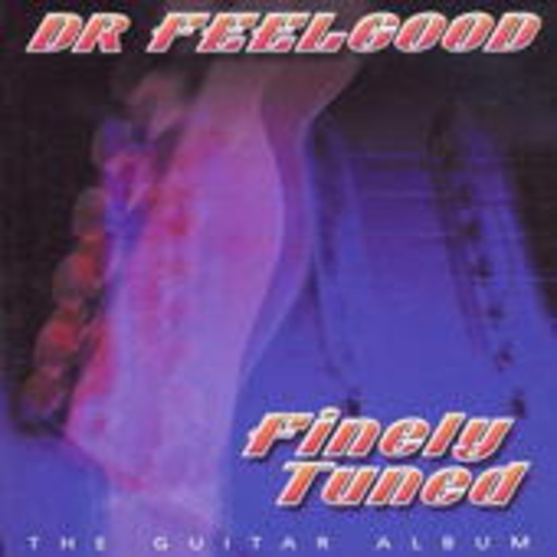 Dr. Feelgood – Finely Tuned