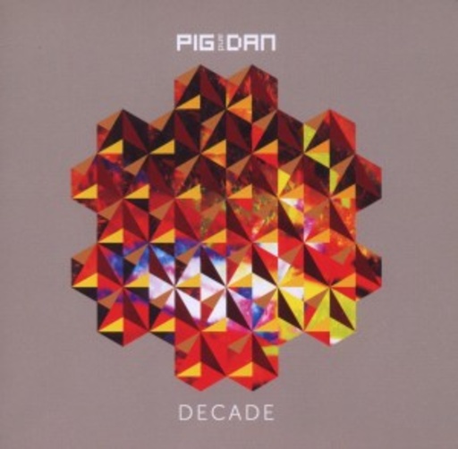 Pig & Dan – Decade