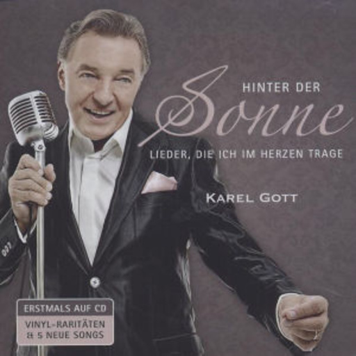 Karel Gott – Hinter der Sonne - Lieder, die ich im Herzen trage