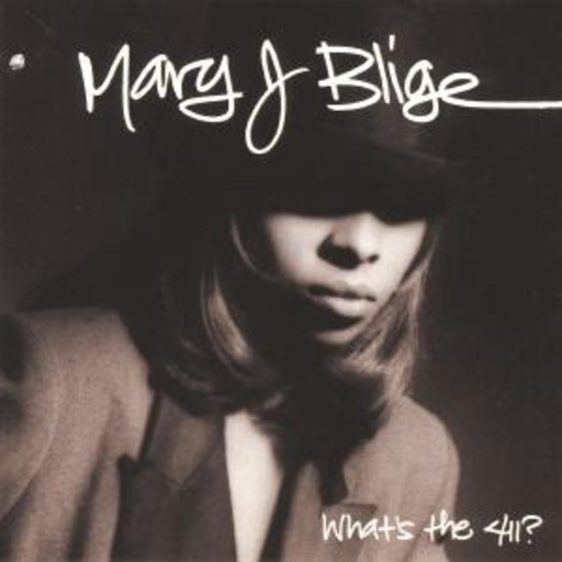 Mary J. Blige – What's The 411