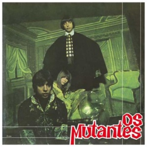 Os Mutantes – Os Mutantes