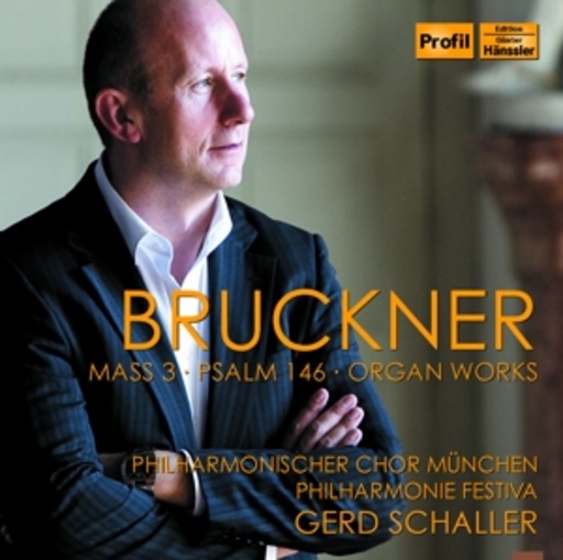Gerd Schaller/Philharmonie Festiva – Mass 3/Psalm 146/Organ Works