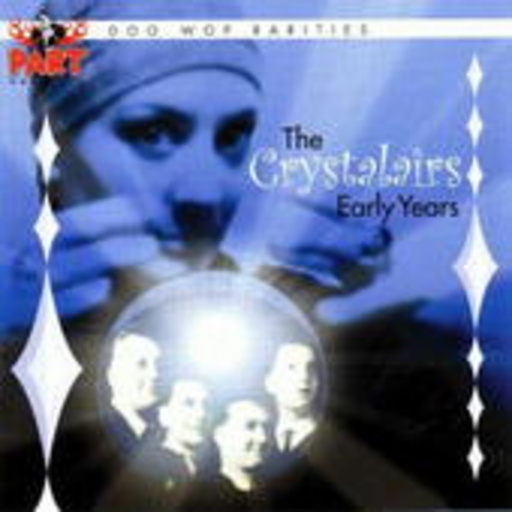 The Crystalairs – The Early Years