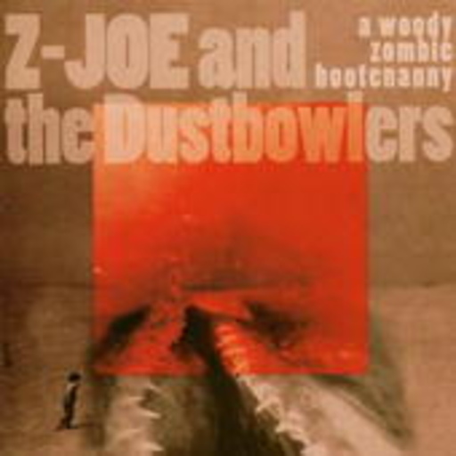 Z-Joe And The Dustbowlers – A Woody Zombie Hootenanny