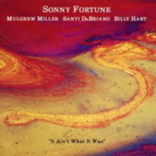 Sonny Fortune Quartet – It Ain't What It Was
