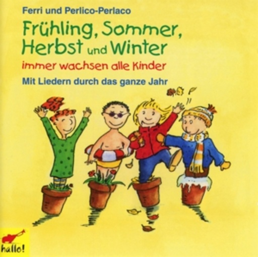 Ferri & Perlico-Perlaco – Frühling, Sommer, Herbst und Winter - Immer wachsen alle Kinder