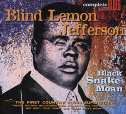 Blind Lemon Jefferson – Black Snake Moan - The First Country Blues Superstar