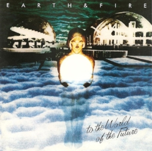 Earth And Fire – To The World