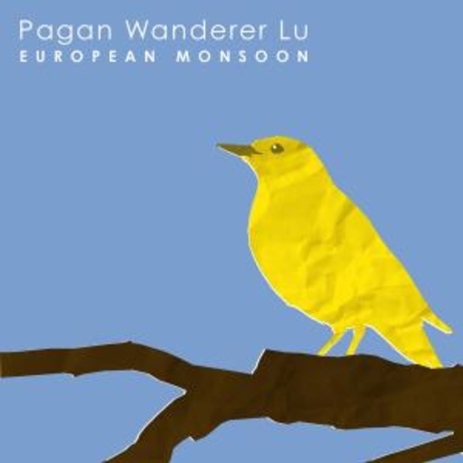 Pagan Wanderer Lu – European Monsoon