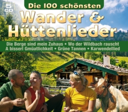 Diverse – Die 100 schönsten Wander- und Hüttenlieder
