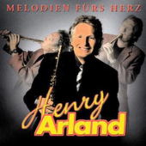Henry Arland – Melodien für's Herz