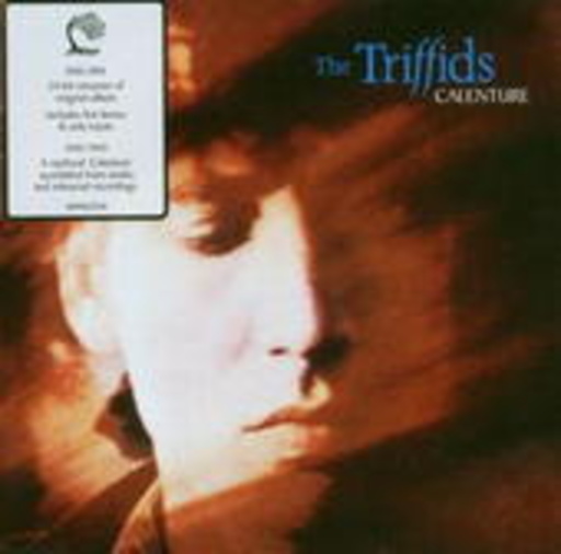 The Triffids – Calenture